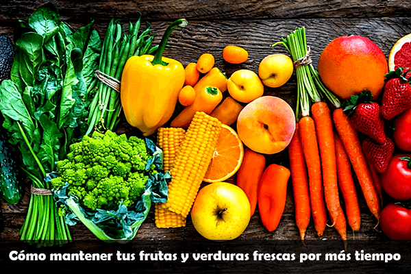 Cómo mantener tus frutas y verduras frescas por más tiempo